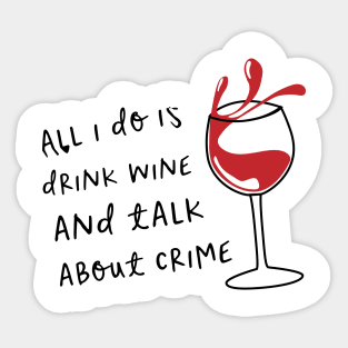 Wine and Crime Sticker